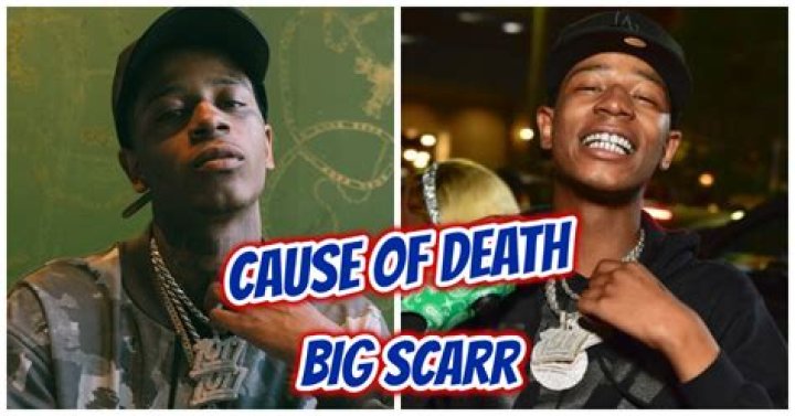 Big Scarr's Cause Of Death, Age, And Family