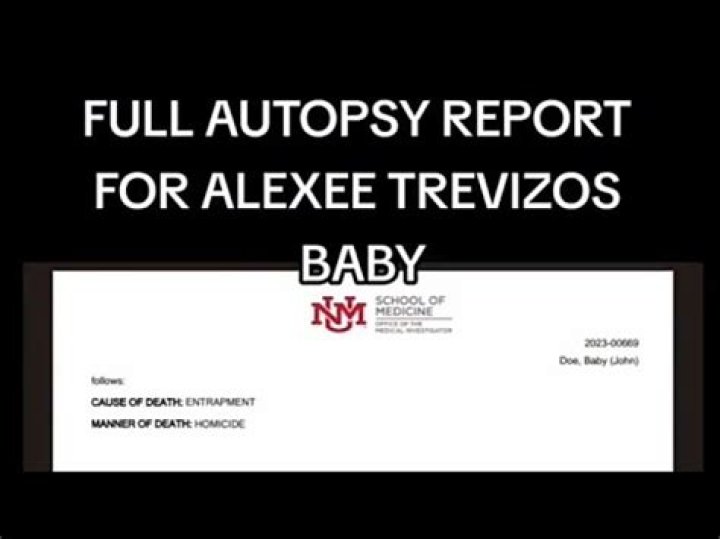 Alexee Trevizo And The Baby Alive Autopsy Report