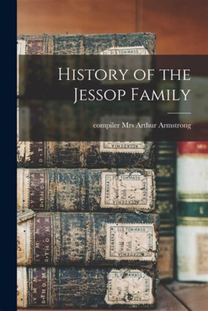 The Remarkable Legacy Of The Jessop Family