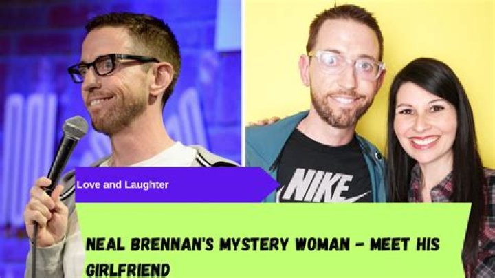 Unveiling Neal Brennan's Ex-Girlfriends: Insights And Discoveries
