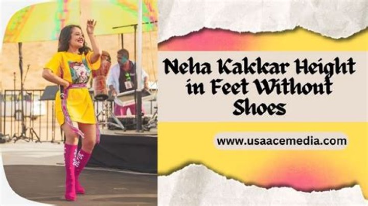 Unveiling Neha Kakkar's Height: What Is The Height Of Neha Kakkar In Inches?